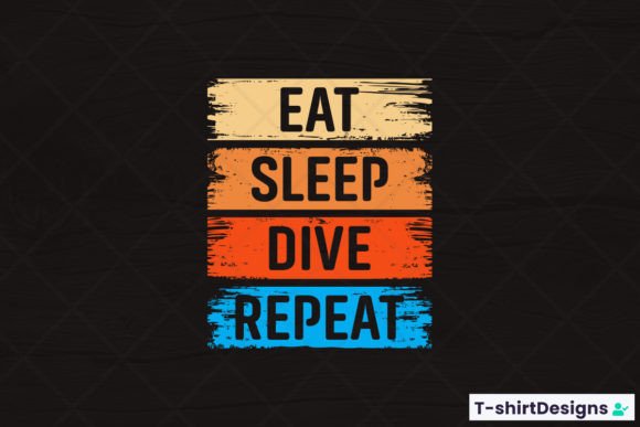 Eat Sleep DIVE Repeat Graphics and T-Shirt Designs Review