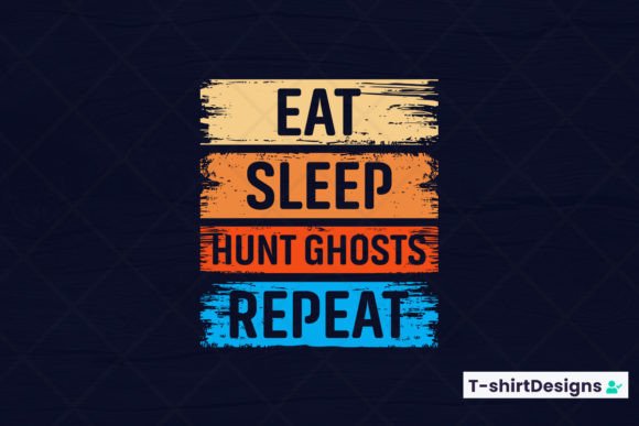 Eat Sleep HUNT GHOSTS Repeat Review