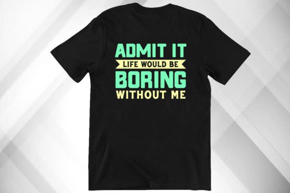 Funny Saying Shirt Graphics and T-Shirt Designs Review