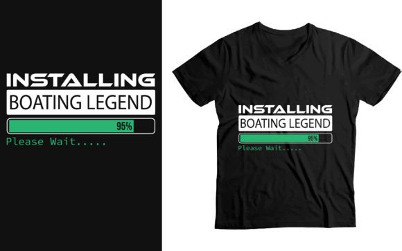 Installing Boating Legend Please Wait, Graphics and T-Shirt Designs Review