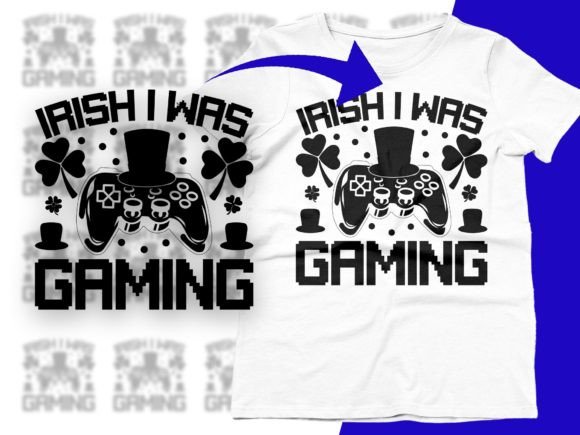 Irish I Was Gaming Funny St Patricks Day Graphics and T-Shirt Designs