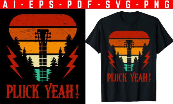 Pluck Yeah Guitar T-shirt Design Graphics and T-Shirt Designs